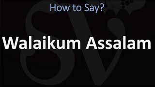 How to pronounce Walaikum Assalam in Arabic وعليكم السلام [upl. by Eglanteen]