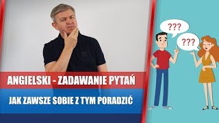 Jak zawsze dać sobie radę z zadawaniem pytań w języku angielskim [upl. by Ogdan]