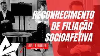 DIREITO DE FAMÍLIA Reconhecimento de filiação socioafetiva [upl. by Krever]