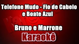 Telefone mudo Fio de cabelo Boate azul Bruno e Marrone  Karaokê [upl. by Panter]