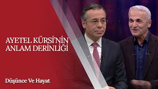 Ayetül Kürsinin Mana Derinliği  Düşünce ve Hayat 55 Bölüm [upl. by Tenner110]