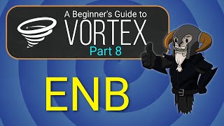 VORTEX  Beginners Guide 8  ENB [upl. by Tiemroth]