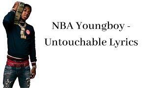 NBA Youngboy  Untouchable Lyrics [upl. by Almap]