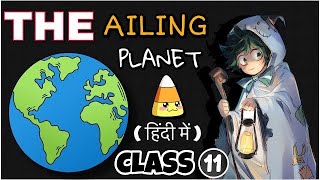 The Ailing Planet 2  Class 11  Full  हिंदी में  Explained  Hornbill book by Nani Palkhivala [upl. by Ellevart]