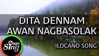 MAGICSING Karaoke ILOCANO SONGDITA DENNAM AWAN NAGBASOLAK karaoke  Tagalog [upl. by Eelana171]