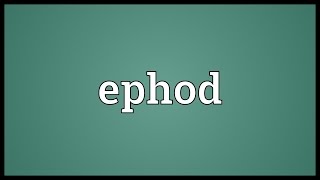 Ephod Meaning [upl. by Asirrom]