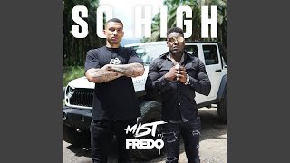 So High feat Fredo [upl. by Edahc]