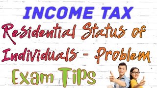 Income Tax  Residential Status of Individuals  Problem [upl. by Tnaryb]