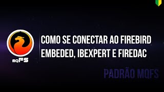 Como se conectar ao banco Firebird  Embeded IBExpert e Firedac [upl. by Tengler]