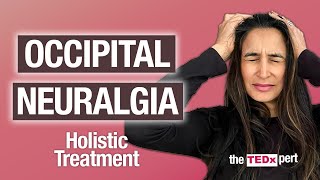 Occipital Neuralgia and Headaches Effective Treatments and Remedies [upl. by Virg]