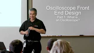 What is an Oscilloscope  Front End Design Talk part 1 [upl. by Placia]