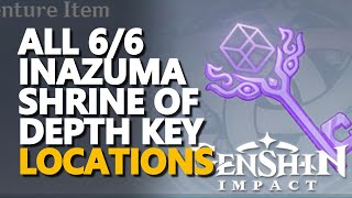 All Inazuma Shrine of Depth Key Genshin Impact [upl. by Cahan]