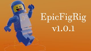 EpicFigRig v101  Introduction Video [upl. by Claudius270]