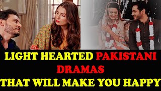 Top 10 Light Hearted Pakistani Dramas That Will Make You Happy [upl. by Oglesby671]