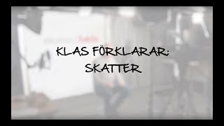 Klas förklarar skatter [upl. by Lirret]