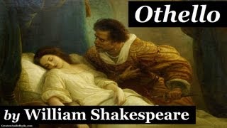 OTHELLO by William Shakespeare  Dramatic Reading  FULL AudioBook [upl. by Yoo]