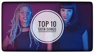 Top 10 SXTN Songs [upl. by Nibroc]