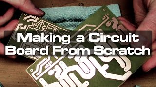 Making a Circuit Board From Scratch [upl. by Annodam]