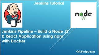 Jenkins Tutorial  Create a Pipeline Job to build Nodejs and React Application using npm [upl. by Richel595]