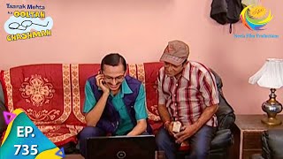 Taarak Mehta Ka Ooltah Chashmah  Episode 735  Full Episode [upl. by Nahtnoj196]