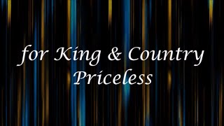 Priceless by for KING amp COUNTRY Lyrics [upl. by Eahs]