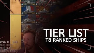 T8 Ranked Ships  Tier List 2023 [upl. by Drofdarb]