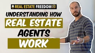 Understanding How Real Estate Agents Work [upl. by Millisent]