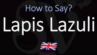 How to Pronounce Lapis Lazuli CORRECTLY Meaning amp Pronunciation [upl. by Nade719]