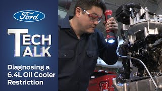 Diagnosing a 64L Oil Cooler Restriction  Ford Tech Talk [upl. by Annovoj]