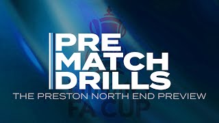 PreMatch Drills The Preston Preview [upl. by Aisak]