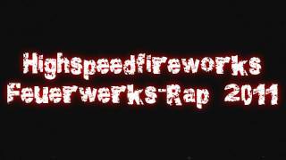 Silvester FeuerwerksRap 2011  TAG DER TAGE  Highspeedfireworks [upl. by Etnecniv]