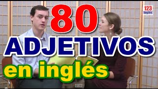 ¡IMPERDIBLE Los 80 Adjetivos Más Comunes En Inglés [upl. by Nirihs]