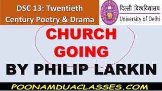 Block10 CHURCH GOING PHILIP LARKIN DSC 13 Twentieth Century Poetry amp Drama DU [upl. by Callida]