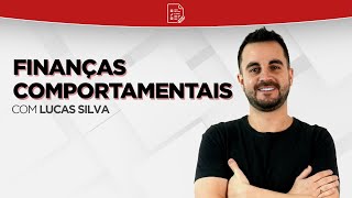 Finanças Comportamentais ✅ CPA20 CEA ANCORD CFP  Aula Gratis [upl. by Adnoloy]