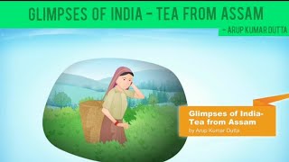 Glimpses Of India  Tea From Assam By Arup Kumar Dutta First Flight  X [upl. by Fessuoy366]