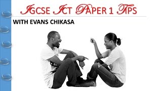 IGCSE ICT PAPER 1 EXAM TIPS BY EVANS CHIKASA [upl. by Sukram]