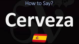 How to Say ‘BEER’ in Spanish  How to Pronounce Cerveza [upl. by Nnaeoj]