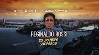 Reginaldo Rossi  20 Grandes Sucessos [upl. by Lebama]