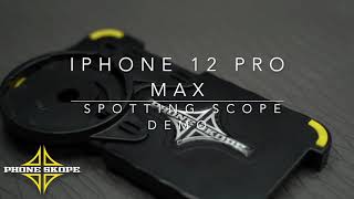 Phone Skope iPhone 12 Pro Max Spotting Scope Demo [upl. by Ennirac207]