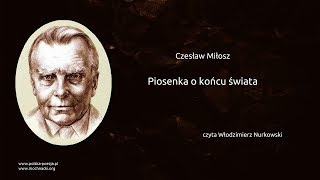 Czesław Miłosz  Piosenka o końcu świata [upl. by Almeta435]