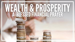 Prayer For Wealth and Prosperity  Powerful Financial Miracle Prayer [upl. by Bob]