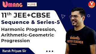 Sequence And Series L5  Class 11 Maths  HP AGP  JEE  CBSE  Harsh Sir  Vedantu Math [upl. by Martha292]