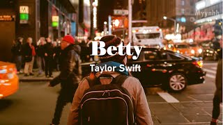 Vietsub  Lyrics Betty  Taylor Swift [upl. by Veronike753]