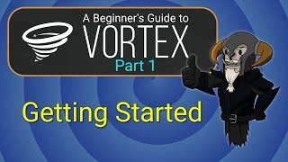 VORTEX  Beginners Guide 1  Getting Started [upl. by Emee]