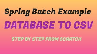 Spring Batch  Database to CSV File [upl. by Kathryn]