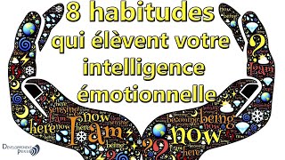 8 habitudes qui élèvent votre intelligence émotionnelle gestion des émotions psychologie [upl. by Adnala]