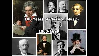 100 Years of Classical Music 18001899 [upl. by Adnam68]