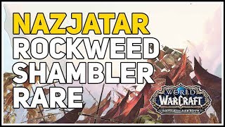 Rockweed Shambler Location WoW Nazjatar [upl. by Attennot]