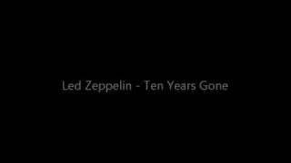 Led Zeppelin  Ten Years Gone Lyrics [upl. by Zeeba381]