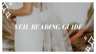 Wedding Veil Beading Guide [upl. by Ariaz]